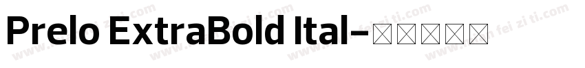 Prelo ExtraBold Ital字体转换